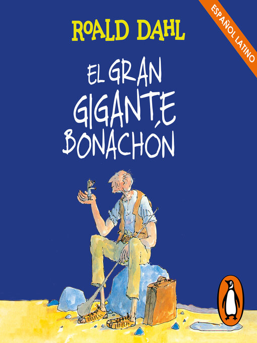 Title details for El Gran Gigante Bonachón by Roald Dahl - Available